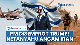 Israel Siaga Perang, Netanyahu: Jika Iran Menyerang Kami Lagi, Akan Dibalas dengan Kekuatan