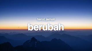 Download lagu Berubah - Tenxi, Jemsii (Lyrics) mp3