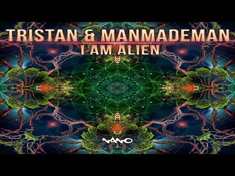 Tristan & ManMadeMan - I Am Alien