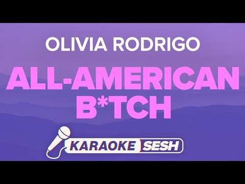 Olivia Rodrigo - all-american b*tch (Karaoke Version)