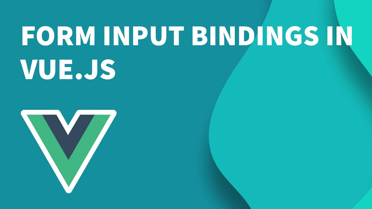 Vue.js Tutorial #11 Form Input Bindings in Vue.js
