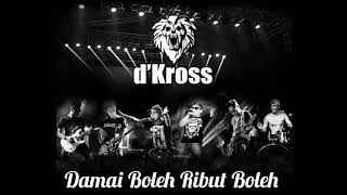 Download lagu D'KROSS - Damai Boleh Ribut Boleh (DABORIBO) mp3