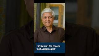 THE MOMENT YOU BECOME "JUST ANOTHER AGENT"