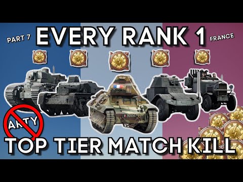 Getting a TOP TIER KILL with EVERY RANK 1 FRANCE - WAR THUNDER