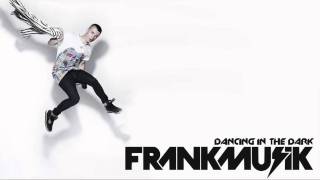 Frankmusik - Dancing In The Dark HD