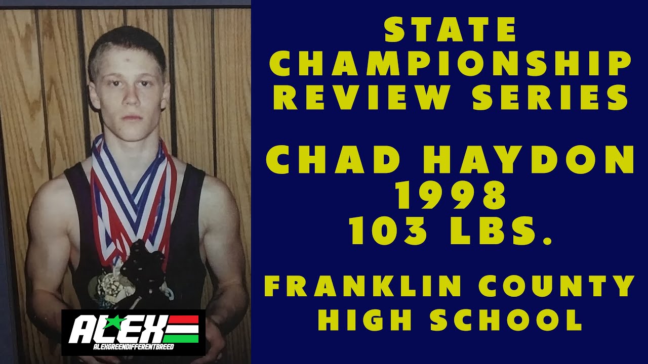 State Wrestling Championship match review w/ Chad Haydon (Franklin County; 1998 103 lbs.)