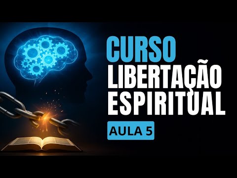 CURSO LIBERTAÇÃO | AULA 5 | VERDADE QUE LIBERTA  | PR GIDEL LANNES