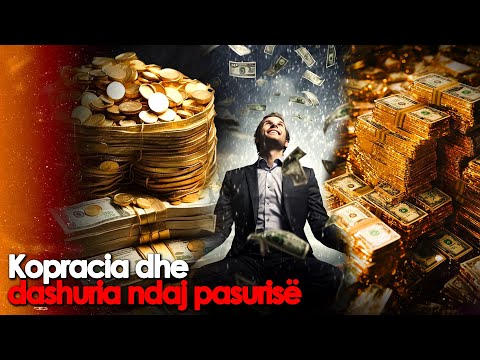 Kopracia dhe dashuria ndaj pasurise! Keshilla te vyera
