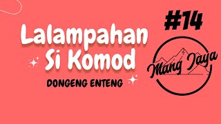 Download lagu Dongeng Sunda - Lalampahan Si Komod, Bagian 14, Dongeng Enteng Mang Jaya @MangJaya mp3 Download lagu Dongeng Sunda - Lalampahan Si Komod, Bagian 14, Dongeng Enteng Mang Jaya @MangJaya mp3