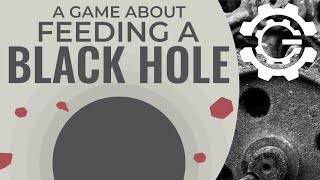 A Game About Feeding A Black Hole Demo