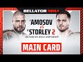 ? Main Card | Bellator 291: Amosov vs. Storley 2