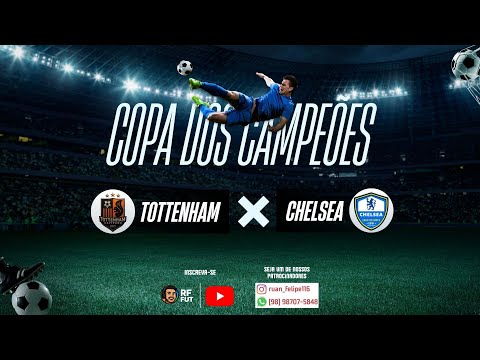 TOTTENHAM VS CHELSEA l COPA DOS CAMPEÕES l 1ª RODADA l CAJAPIÓ-MA