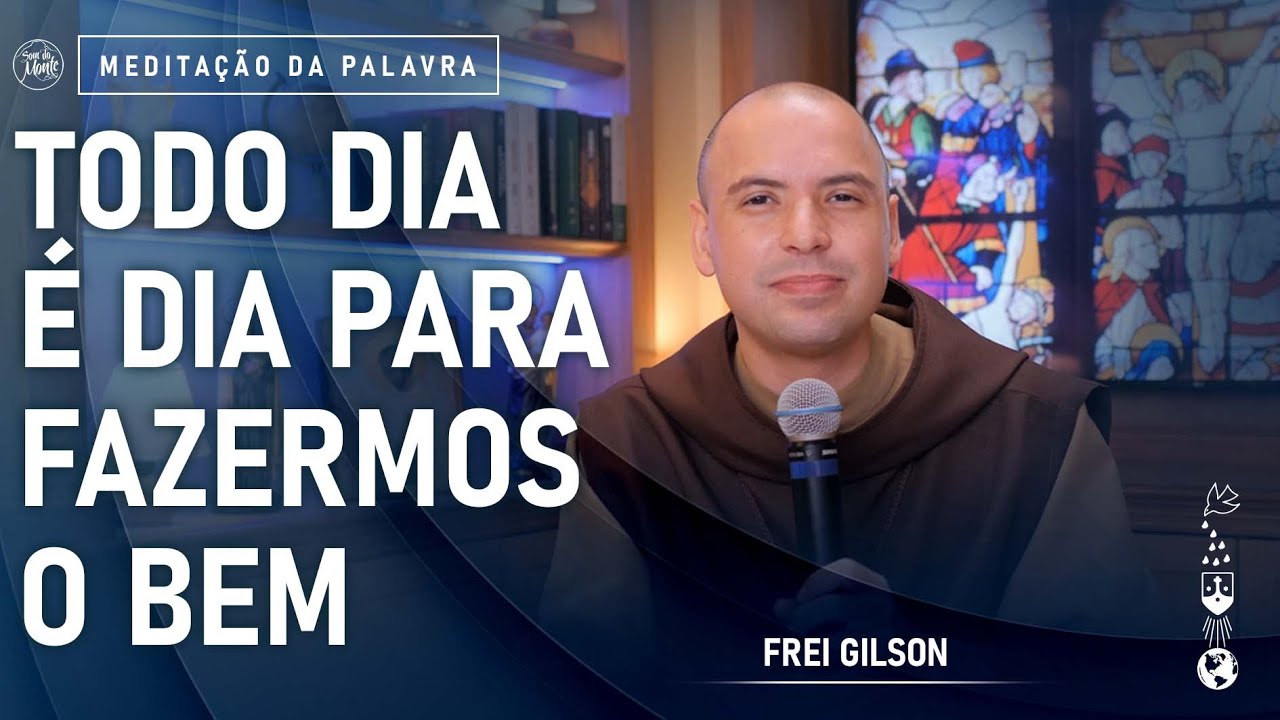 Todo dia é dia para fazermos o bem | (Mc 2, 23-28) #639 - Meditação da Palavra