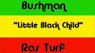 Bushman - Little Black Child
