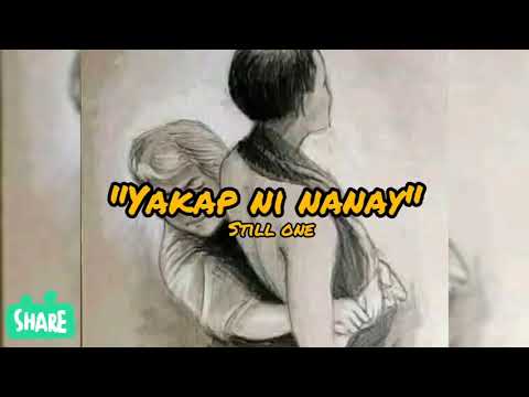 🎵🎶Listen to "Yakap Ni Nanay" still one (megslyrics)