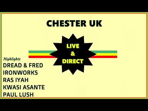 DREAD & FRED / Ironworks / RAS IYAH / PAUL LUSH - Chester UK