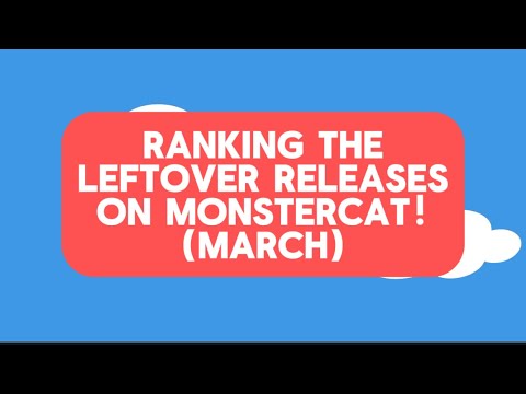 Ranking the leftover releases on mcat ((march))