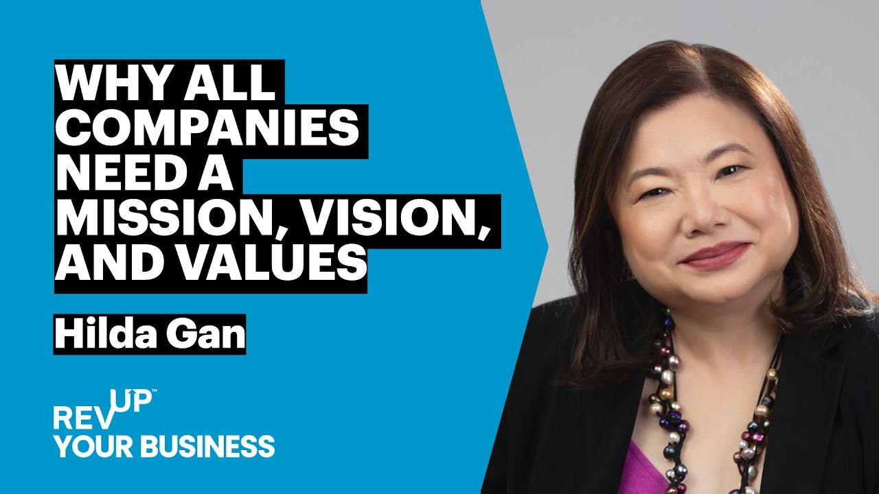 Why All Companies Need a Mission, Vision, and Values with Hilda Gan | S5E3