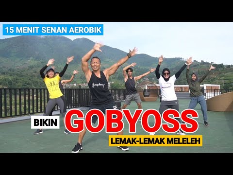 15 MENIT SENAM AEROBIK BIKIN GOBYOSS