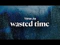 vance joy - wasted time (lyrics)
