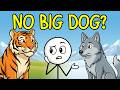 Big Cats Exist. So Why Don't Big Dogs Exist?