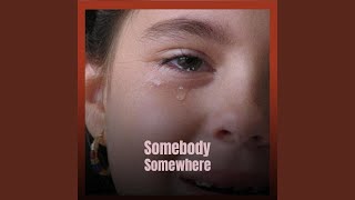 Somebody Somewhere