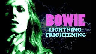 David Bowie &#39;Lightning Frightening&#39;&#39;
