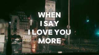 Download lagu When I Say I Love You More - MP (Lyrics Video) mp3 Download lagu When I Say I Love You More - MP (Lyrics Video) mp3