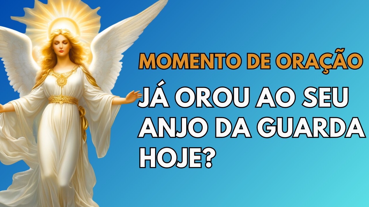 Oração ao Anjo da Guarda: Enfrente Cada Novo Dia com Confiança