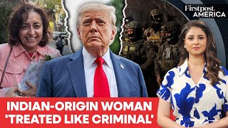 'Treated Like Criminal', Indian-Origin Woman Detained Despite Decades in US | Firstpost America