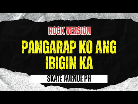 Pangarap Ko Ang Ibigin Ka - Skate Avenue PH (Rock Version)