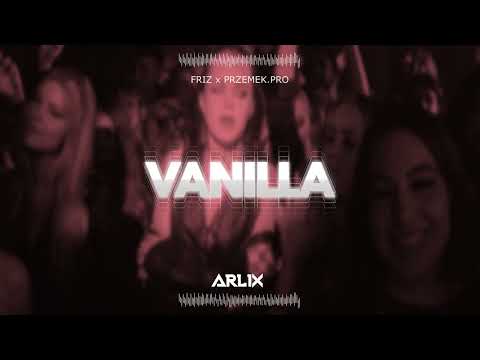 FRIZ x PRZEMEK.PRO - VANILLA (ARLIX BOOTLEG)