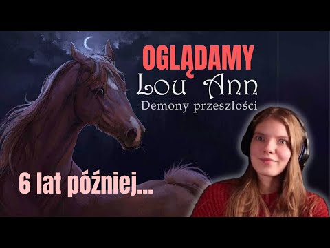 CO JA MIAŁAM W GŁOWIE? | Oglądam "Lou Ann - Demony przeszłości" po 6 latach od premiery...