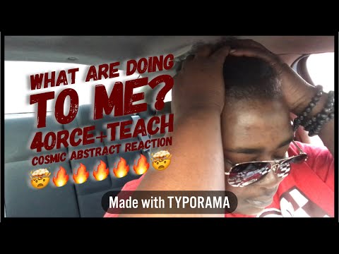 💣 Tha 4orce + Teach Cosmic Abstract Reaction 💣