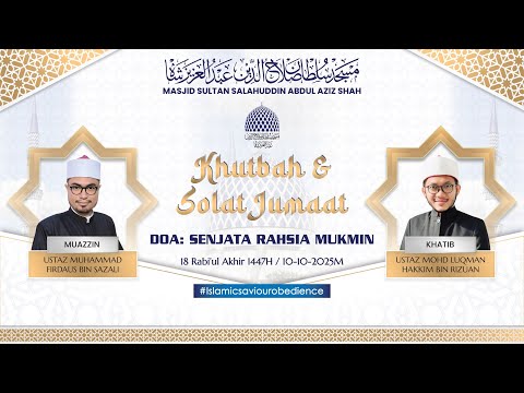 🔴 KULIAH , KHUTBAH & SOLAT JUMAAT📅18 RABI'UL AKHIR 1447H / 10-10-2025 📕 "DOA: SENJATA RAHSIA MUKMIN"