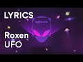 Roxen UFO Lyrics Versuri