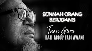Download lagu Sunnah Orang Berjuang Tribute to Tuan Guru Abdul H... mp3