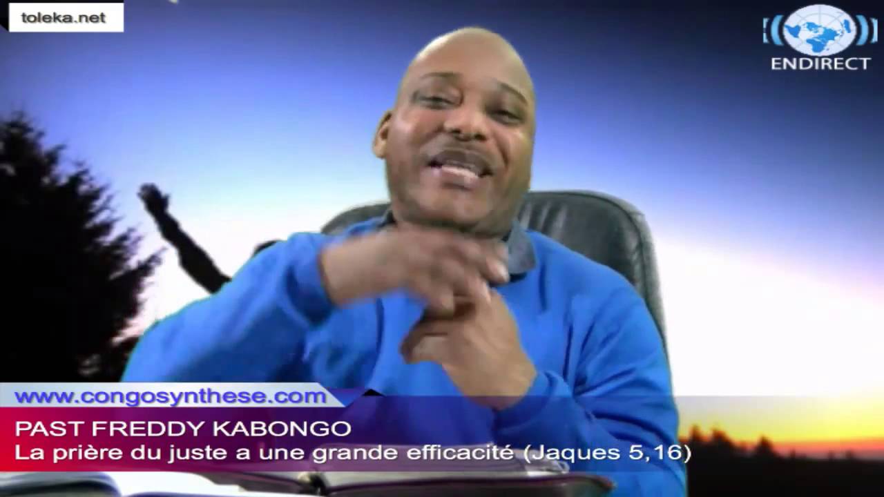 Pasteur Freddy Kabongo La prière du juste a une grande efficacité Jacques 5,16