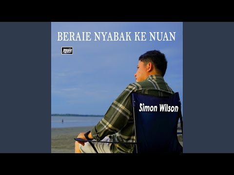 Beraie Nyabak Ke Nuan