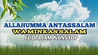 Download lagu ALLAHUMMA ANTASSALAM FULL 1 JAM NONSTOP TERBARU 20... mp3