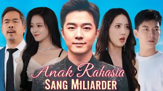Download lagu Anak Rahasia Sang Miliarder Full Drama 2025 | New 2025 Drama All Episodes Review & Facts mp3