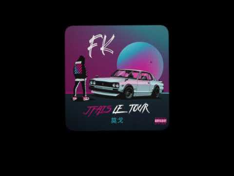 FK - J'fais le tour  (Lyrics Video)