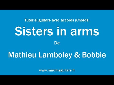 Sisters in arms (Mathieu Lamboley & Bobbie)- Tutoriel guitare avec partition en description (Chords)