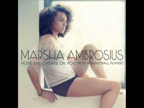 Marsha Ambrosius - Hope She Cheats On You (With A Basketball Player)