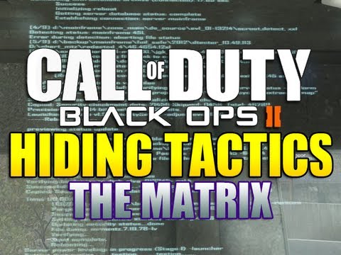Black Ops 2 - Hiding Tactics (The Matrix Edition)