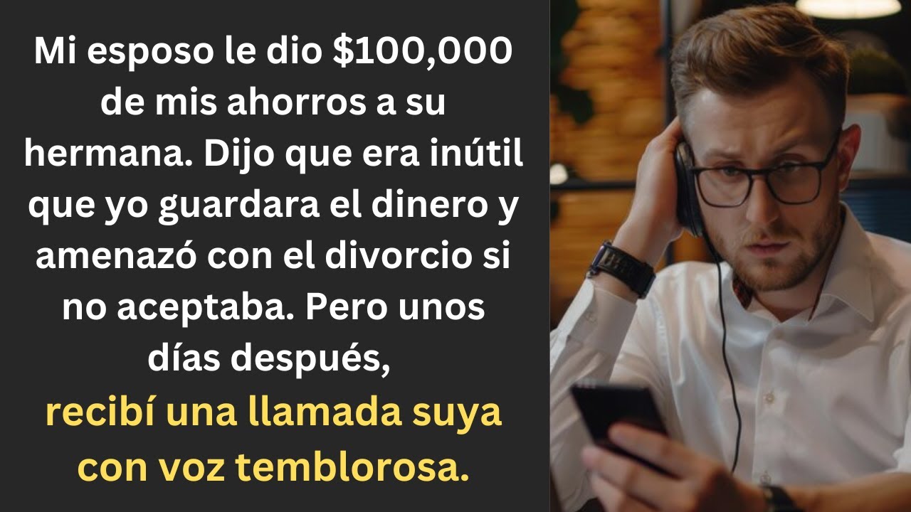 El esposo dio un millón a su cuñada, pidió divorcio, y luego llamó llorando para reconciliarse.