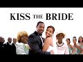 Kiss The Bride Full Movie Romance Drama Darrin Dewitt Henson Reagan Gomez Preston