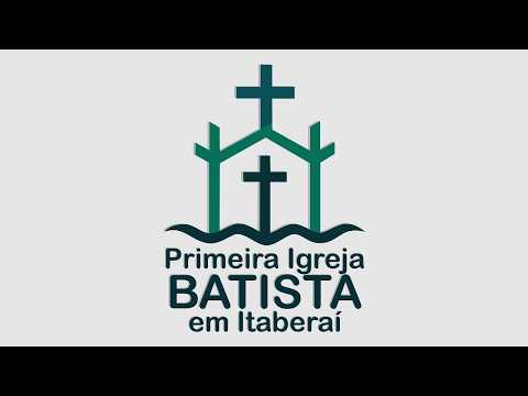 Culto de Louvor e Adoração a Deus 24/05/2026 - Primeira Igreja Batista em Itaberaí-Go
