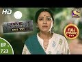 Crime Patrol Dial 100 Ep 723 Full Episode 28th February 2018