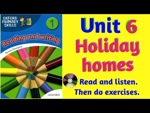 Oxford Primary Skills Reading and Writing 1 Level 1 Unit 6 Holiday homes (with audio and exercises)